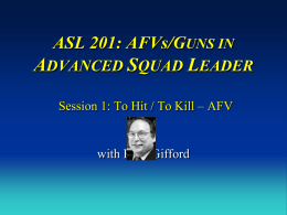 ASL 201: To Hit / To Kill Part 1