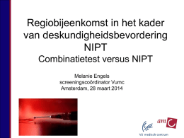 Regiobijeenkomst combitest vs NIPT dd 280314