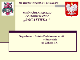 „Rogatywka ” Organizator: Szkoła Podstawowa nr 68 w Szczecinie