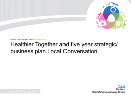 Healthier Together and five year strategic business plan Local