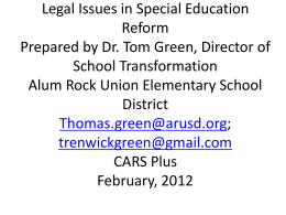 Legal Issues in Special Education Reform Prepared by Dr. Tom