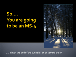 So You Are Going to be an MS