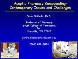 3:30PM - Compounding Pharmacies - Shan Chikhale, Professor of