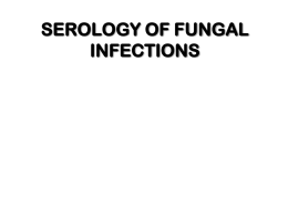 Serology of Fungal infections