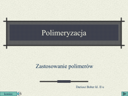 Polimeryzacja i zastosowanie polimerów