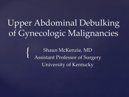Upper Abdominal Debulking - University of Kentucky | Medical Center