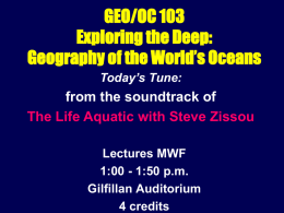GEO/OC 103 Exploring the Deep: Geography of the