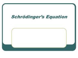 Schrödinger`s Equation