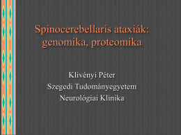 Spinocerebellaris ataxiák: genomika, proteomika