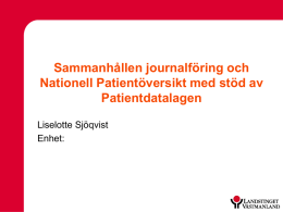 Presentation om PDL, sammanhållen journalföring och NPÖ