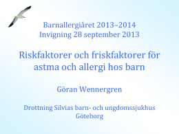 Viktigt om astma hos barn Göran Wennergren Drottning Silvias barn