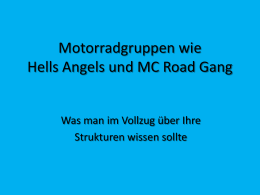 Motorradgruppen wie Hells Angels und MC Road Gang
