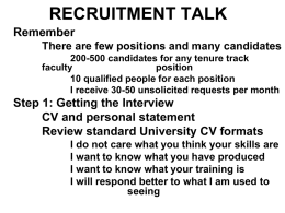 RECRUITMENT TALK Remember There are few positions and