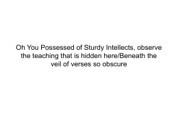 Oh You Possessed of Sturdy Intellects, observe the teaching that is