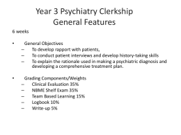 Year 3 Psychiatry Clerkship General Features