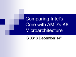 Comparing Intel`s Core with AMD`s K8 Microarchitecture