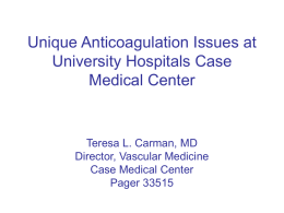 Unique Anticoagulation Issues at University Hospitals Case Medical