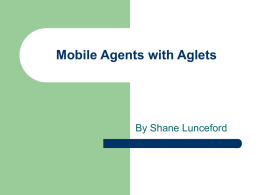 Mobile Agents with Aglets