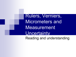 Verniers, Micrometers and Measurement Uncertainty