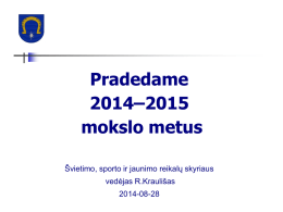 Pradedame 2014–2015 mokslo metus". Švietimo, sporto ir jaunimo
