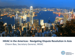 INTRODUCTION TO HONG KONG ARBITRATION AND THE HKIAC