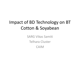 Impact of BD Technology on BT Cotton & Soyabean