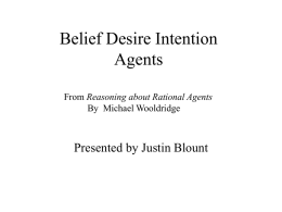 Belief Desire Intention Agents