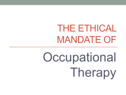 The Ethical Mandate of - Ohio Occupational Therapy Association