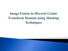 A MINOR PROJECT PRESENTATION ON IMAGE FUSION