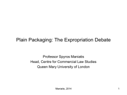 Plain Packaging: Quasi Expropriation or Justifiable Encumbrance?
