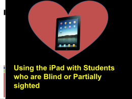 Using the iPad with Students who are Blind or Visually Impaired