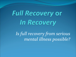 Full Recovery or In Recovery - New York Association of Psychiatric