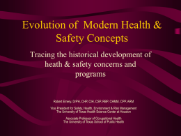 The Evolution of Health & Safety - UT Health Science Center at