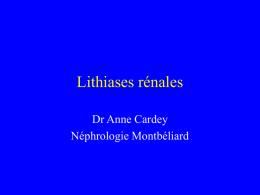 Lithiases rénales - FMC Franche