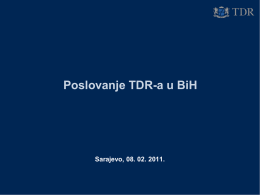 Poslovanje TDR-a u BiH, prezentacija (8.2.2011.)