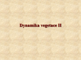 Prednaska c. 10 - Dynamika vegetace II