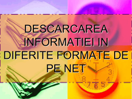 Descarcarea informatiei in diferite formate de pe net
