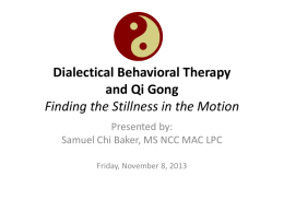 Dialectical Behavioral Therapy (DBT) and Qui Gong