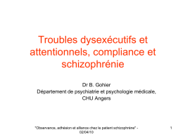 Troubles dysexécutifs et attentionnels, compliance et schizophrénie