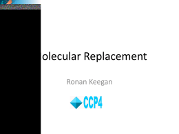 Ronan Keegan: Molecular Replacement