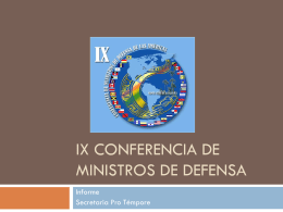 IX CONFERENCIA DE MINISTROS DE DEFENSA