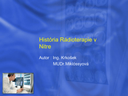 História rádioterapie v Nitre (Krkošek A., Nitra)
