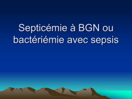 Septicémie à BGN ou bactériémie avec sepsis