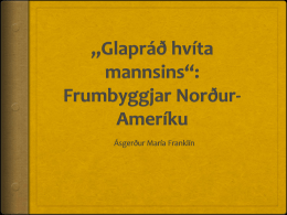 „Glapráð hvíta mannsins“: Frumbyggjar Norður