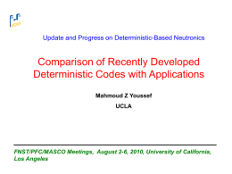 Update and progress on deterministic based neutronics