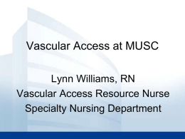Vascular Access at MUSC