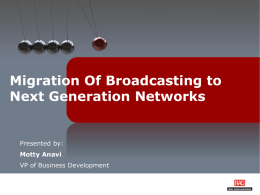 Migration Of Broadcasting to Next Generation Networks