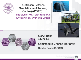ADSTC and SEWG Presentation to CDAF