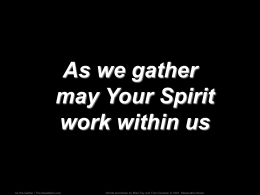 As We Gather - WorshipLyrics.net