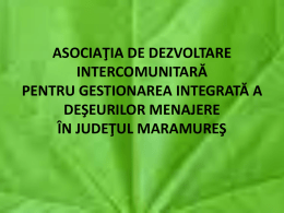 Prezentare_ADI_MM_deseuri - Consiliul Judetean Maramures